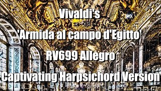 Vivaldi's 'Armida al campo d'Egitto' RV699 Allegro - Captivating Harpsichord Version