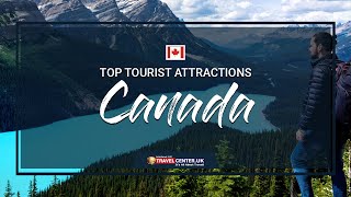 Canada Tourist Attractions | Where to go in Canada