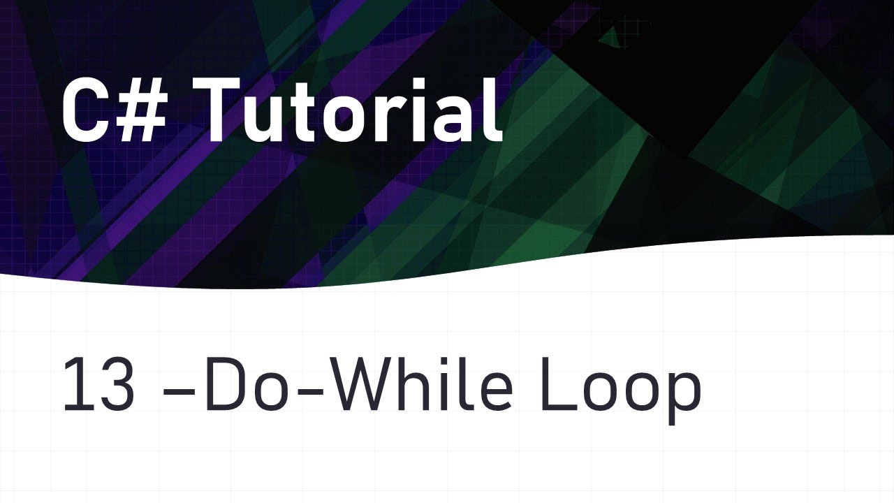 C Tutorial 13 Do While Loop Youtube