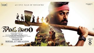 Kondapolam Telugu Movie |Movie Trailer  | Vaisshnav Tej | Rakul Preet Singh | Krish | MM Keeravaani