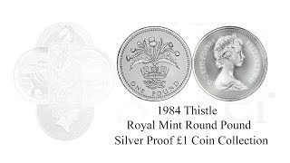 1984 Thistle  - The Royal Mint Round Pound  - Silver Proof £1 Coin Collection.