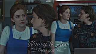 Nancy & Ace | "..I know you too..." (2x09)
