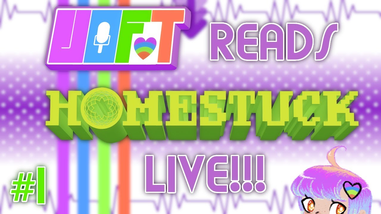 Voft Reads Homestuck Act 1 Live Youtube