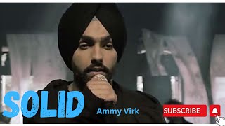Solid (Official Video) Ammy Virk | Layers | Jaymeet | Rony Ajnali | Gill Machhrai |