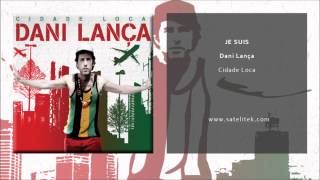 Dani Lança - Je Suis (Single Oficial)