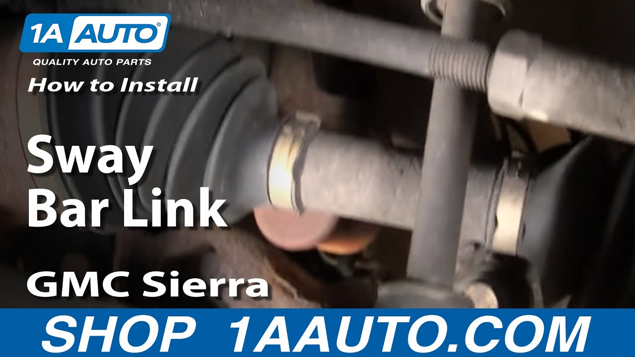 How To Replace Sway Bar Links 01-14 GMC Sierra - YouTube