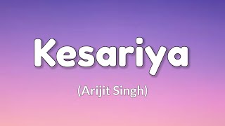 Kesariya Tera Ishq Hai Piya Full Song (LYRICS) - Brahmastra | Arijit Singh | Ranbir Kapoor, Alia B