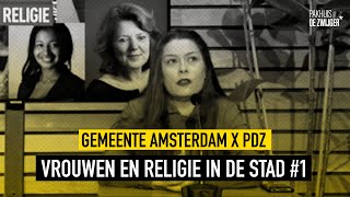 Gemeente Amsterdam x PDZ: Vrouwen en religie in de stad #1
