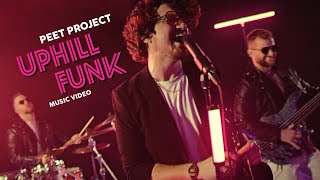 Peet Project - Uphill Funk [OFFICIAL VIDEO]