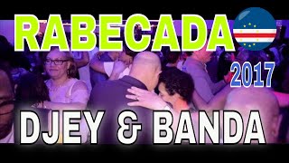 Rabecada - Djey \u0026 Banda (25/11/2017)