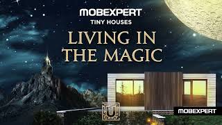 Living in the magic: Mobexpert Tiny Houses x UNTOLD