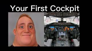 Mr Incredible becoming old (Your first cockpit)