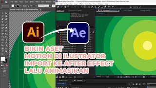 ANIMASI DASAR AFTER EFFECT DENGAN ASET GRAFIS DARI ILUSTRATOR