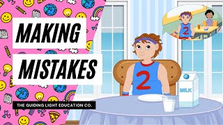 Making Mistakes: A Kid Friendly Explanation on Learning and Growing from Mistakes