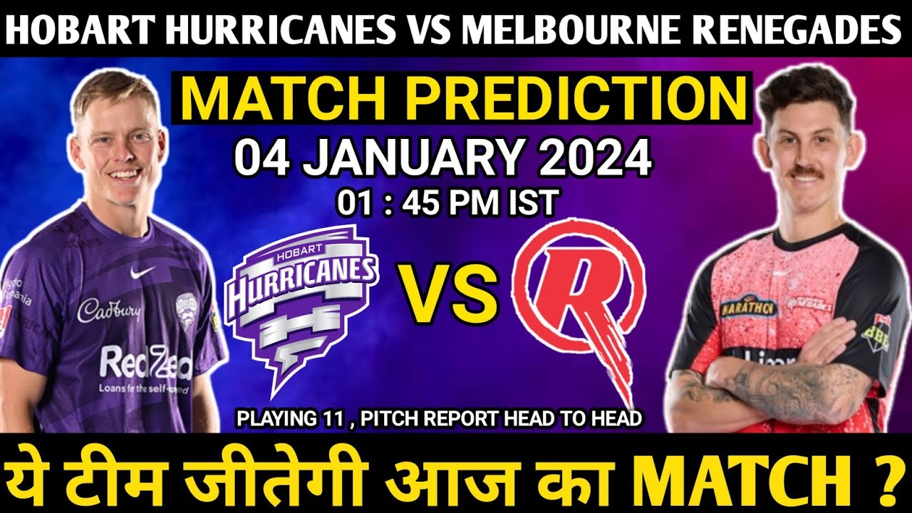 Melbourne Renegades Vs Hobart Hurricanes Match Prediction | Today Match ...