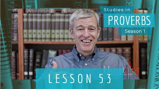 Studies in Proverbs | Chapter 3 | Lesson 16