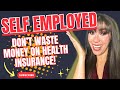 Health Insurance for Self Employed | TIPS TO SAVE ON YOUR MEDICAL EXPENSES