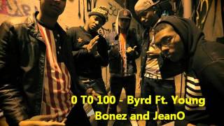 0 To 100 - Byrd (feat. Young Bonez and JeanO)