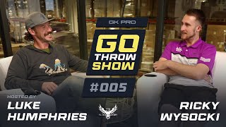 The Go Throw Show #005 | RICKY WYSOCKI GOES TO DYNAMIC DISCS