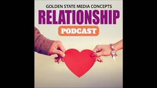 GSMC Relationship Podcast Episode 119: Bring The Love