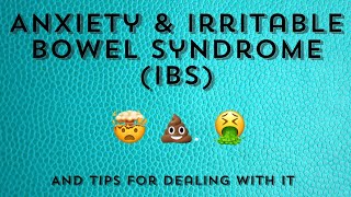 How to Deal With Anxiety & IBS