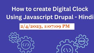 How to create Digital Clock Using Javascript Drupal - Hindi
