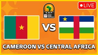 Live Match Cameroon vs Central African Republic - African Nations Championship 2024 Qualification