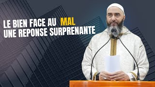 Le bien face au mal une réponse surprenante ! Par notre Frère Nader abou Anas.