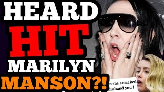SHOCKING! Amber Heard HIT Marilyn Manson over Johnny Depp?! NO WONDER she backed