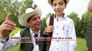 Dorel Savu -  Vanator am fost de-o viata