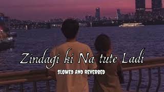 Zindagi ki na tute Ladi | Lata Mangeshkar | Lofi | slowed and reverb | Svibes