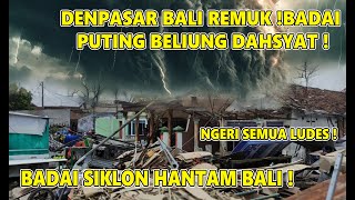 KUTA BALI REMUK ! DETIK DETIK BADAI PUTING BELIUNG DAHSYAT SAPU BALI HARI INI,SEMUA AMBRUK,KUTA BALI