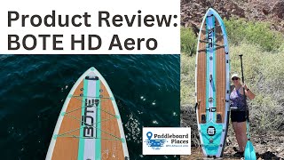 Product Review:  Bote HD Aero inflatable paddle board