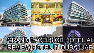 Grand Excelsior Hotel  Bur Dubai    Review Hotel in Dubai UAE