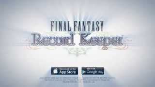 FINAL FANTASY Record Keeper  (Announcement Trailer)