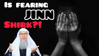 Is fear of Jinn a form of Shirk? - Assim al hakeem