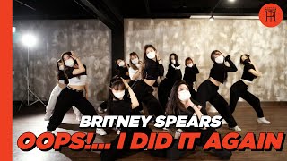 [타파하_안무영상]Britney Spears - Oops!   I Did It Again /  Choreo By RIYE