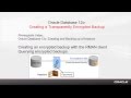 Oracle Database 12c: Creating a Transparently Encrypted Backup