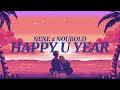 NENE x NOUBOLD - HAPPY U YEAR (Lyrics) (Үгтэй)