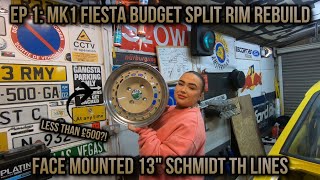 EP 1: Mk1 Fiesta Budget Build - £500 BUDGET SPLIT RIM REBUILD?! SCHMIDT TH LINES!