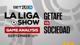 Getafe vs Real Sociedad | La Liga Expert Predictions, Soccer Picks & Best Bets