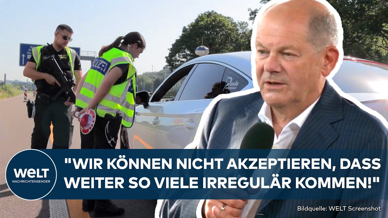 DEUTSCHLAND: "Grenzen Strikt Kontrollieren!" Olaf Scholz - Wende Im ...