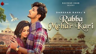 Rabba mehar kari | Darshan raval | rabba mehar kari official song