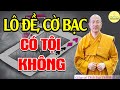 Người LÔ ĐỀ CỜ BẠC NGOẠI TÌNH Sẽ Mang Tội Nghiệp Gì? Hãy Tránh Xa Kéo Phước Báu Sẽ Mất Nhanh Chóng