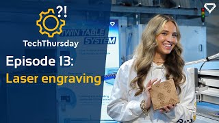 TechThursday episode13: Laser Engraving - eurolaser