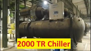 Installation testing and commissioning of large 2000 Tr chiller  Full details of 2000 Tr chiller