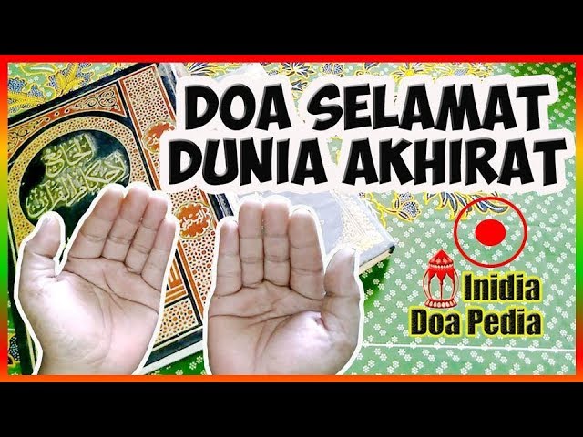 Download Doa Selamat Dunia Akhirat Lengkap Teks Latin Dan Artinya (5.4 ...