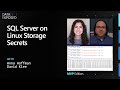 SQL Server on Linux Storage Secrets | Data Exposed: MVP Edition