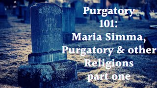 Purgatory 101: Maria Simma and Other Religions