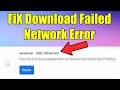 how to Fix google Download Failed Network Error windows 10 or 11